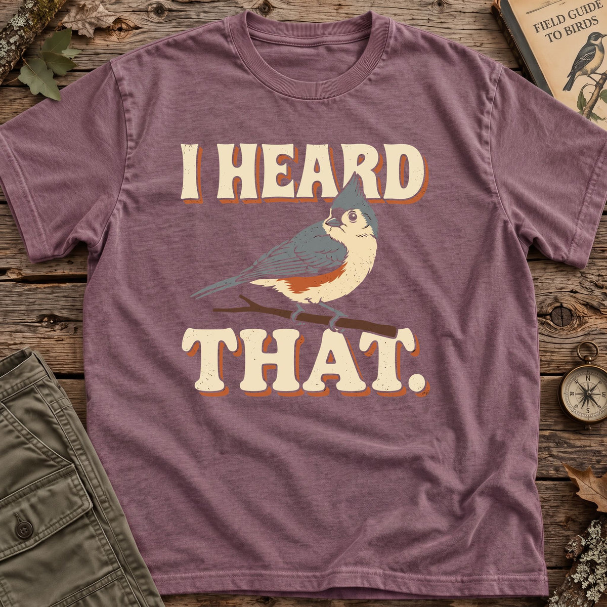 Heard That T-Shirt